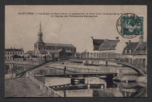 Saint-Omer : Les Quais du Haut-Pont, la passerelle, le Pont-Vert, la place de la Ghière et l'Eglise de l'Immaculée Conception