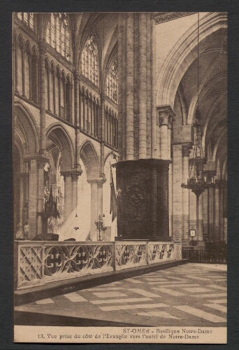 St-Omer : Basilique Notre-Dame - Vue prise du côté de l'Evangile vers l'autel de Notre-Dame