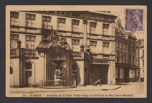 St-Omer : Fontaine de la Place Victor-Hugo et entrée de la Rue Pierre-Marteill [sic]