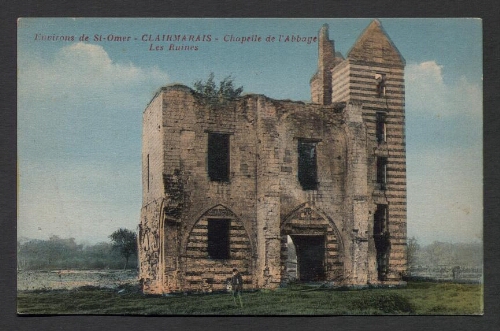 Environs de St-Omer : Clairmarais - Chapelle de l'Abbaye - Les Ruines