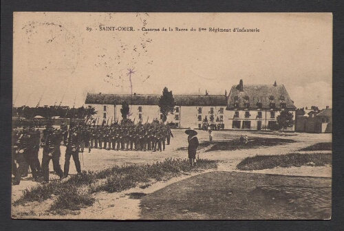 Saint-Omer : Caserne de la Barre du 8e Régiment d'Infanterie