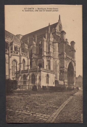 St-Omer : Basilique Notre-Dame - Extérieur, côté sud et Grand portail