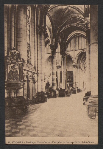 St-Omer : Basilique Notre-Dame - Vue prise de la chapelle de Saint-Omer