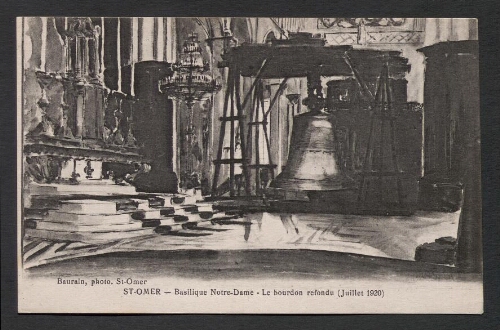 St-Omer : Basilique Notre-Dame - Le bourdon refondu (Juillet 1920)