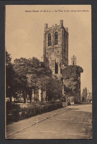 Saint-Omer (P.-de-C.) : La Tour et les ruines Saint-Bertin