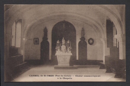 Carmel de St-Omer (P.-de-C.) : Chœur communiquant à la Chapelle