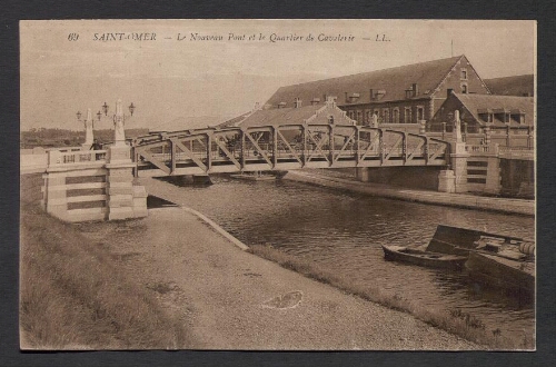 Saint-Omer : Le Nouveau Pont et le Quartier de Cavalerie