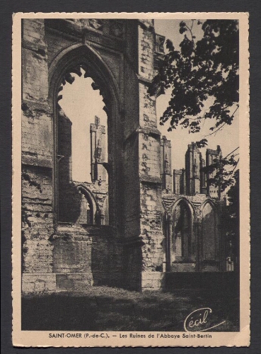 Saint-Omer (P.-de-C.) : Les Ruines de l'Abbaye Saint-Bertin