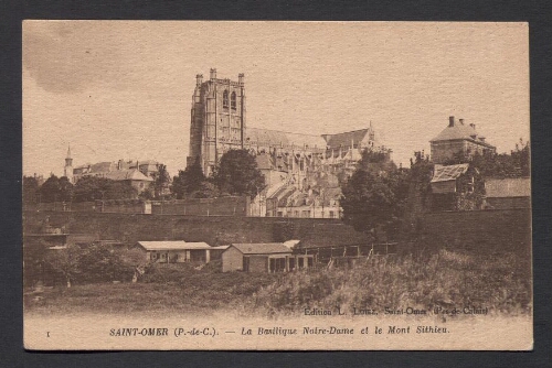 Saint-Omer (P.-de-C.) : La Basilique Notre-Dame et le Mont Sithieu