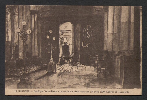 St-Omer : Basilique Notre-Dame - La sortie du vieux bourdon (24 avril 1920) d'après un aquarelle