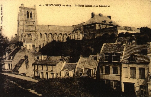Saint-Omer en 1892.- Le Mont Sithieu et la cathédral
