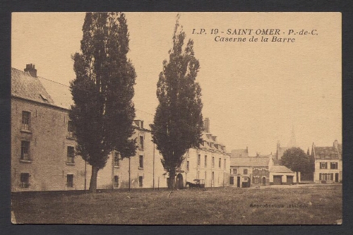 Saint-Omer (P.-de-C.) : Caserne de la Barre