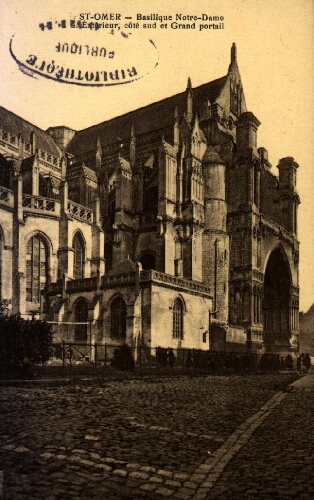 St-Omer - Basilique Notre-Dame - Extérieur, côté sud et Grand Portail