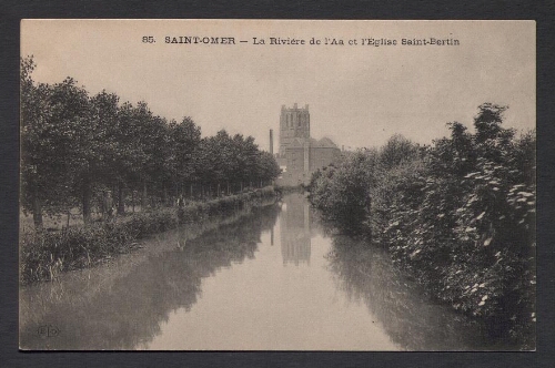 Saint-Omer : La Rivière de l'Aa et l'Eglise Saint-Bertin