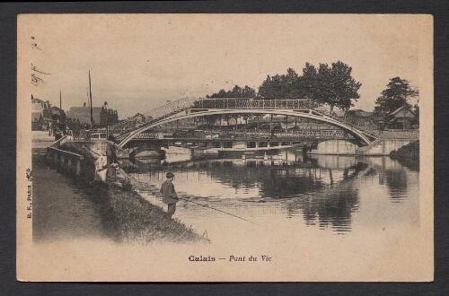 Calais : Pont du Vic [sic]