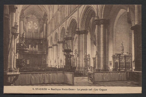 St-Omer : Basilique Notre-Dame - La grande nef - Les Orgues