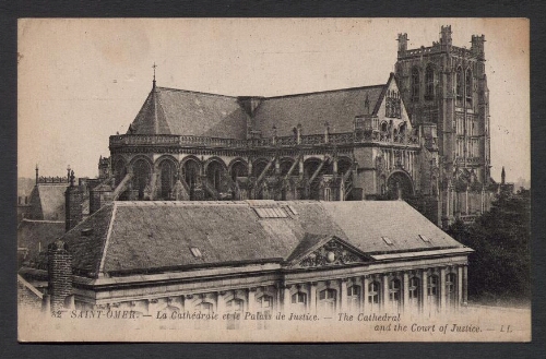 Saint-Omer : La Cathédrale et le Palais de Justice - The Cathedral and the Court of Justice