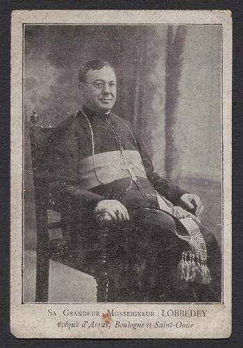 Sa Grandeur Monseigneur LOBBEDEY, évêque d'Arras, Boulogne et Saint-Omer