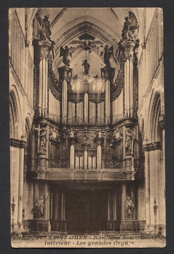 Saint-Omer : Basilique Notre-Dame - Intérieur - Les Grandes Orgues