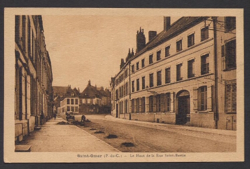 Saint-Omer (P.-de-C.) : Le Haut de la Rue Saint-Bertin