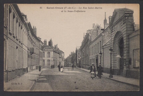 Saint-Omer (P.-de-C.) : La Rue Saint-Bertin et la Sous-Préfecture